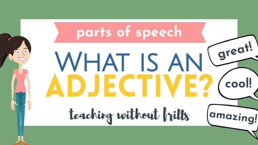 What is an Adjective?