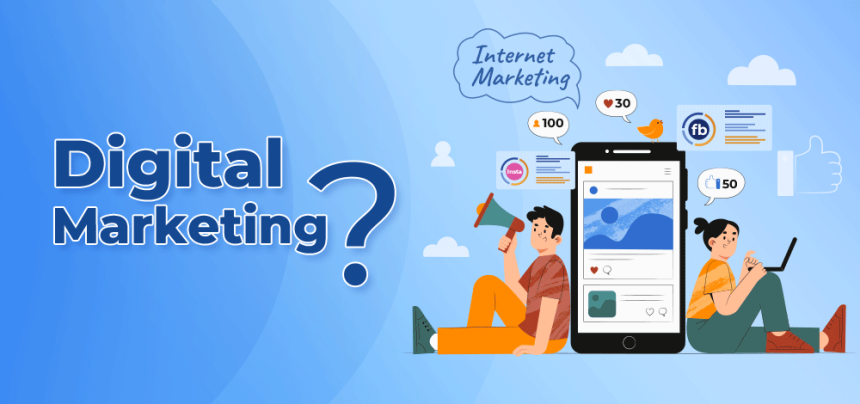 What is Digital Marketing?